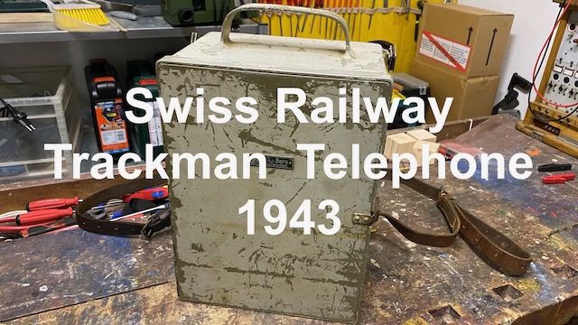 Episode 49 - Swiss Railway Trackman Telephone, 1943